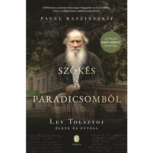 Szökés a paradicsomból - Lev Tolsztoj élete és futása