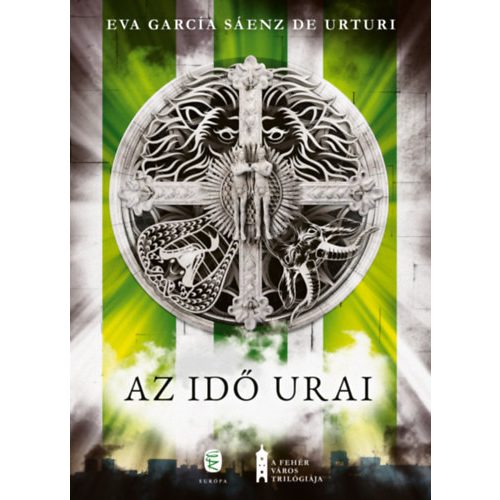 Az idő urai - A fehér város trilógiája