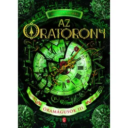 Az Óratorony - Óramágusok III.