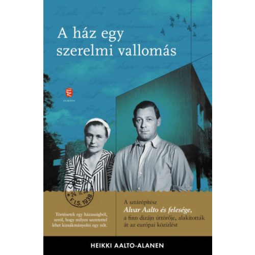 A ház egy szerelmi vallomás - Aino és Alvar Aalto levelezése