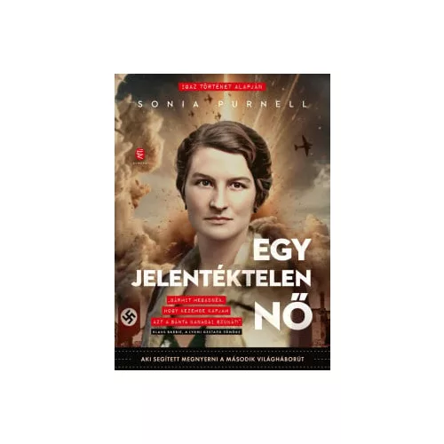 Egy jelentéktelen nő - Aki segített megnyerni a második világháborút