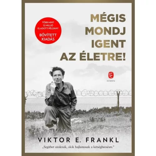 Mégis mondj igent az életre! (bővitett, új kiadás)