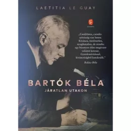 Bartók Béla - Járatlan utakon