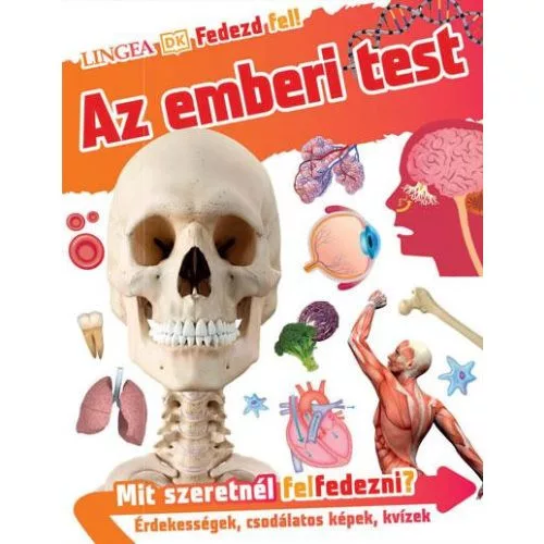 Az emberi test - Fedezd fel!