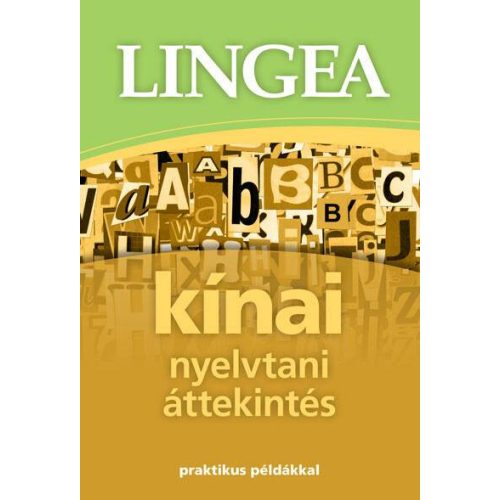 Lingea kínai nyelvtani áttekintés - Praktikus példákkal