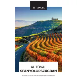   Autóval Spanyolországban - Kisebb utakon nagy élmények nyomában