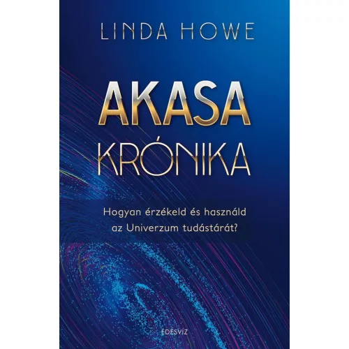 Akasa-krónika - Hogyan érzékeld és használd az Univerzum tudástárát (új kiadás)