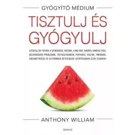   Tisztulj és gyógyulj - Gyógyulási tervek a szorongás, ekcéma, Lyme-kór, migrén, kimerültség, bélrendszeri problémák, tes