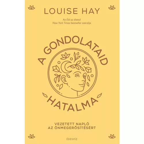 A gondolataid hatalma - Vezetett napló az önmegerősítésért