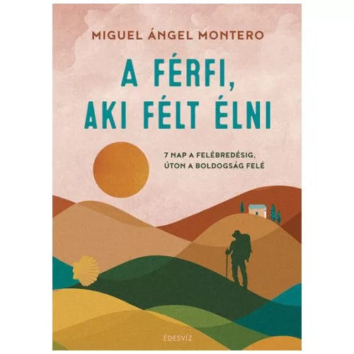 A férfi, aki félt élni - 7 nap a felébredésig, úton a boldogság felé