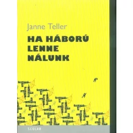 Ha háború lenne nálunk (2. kiadás)
