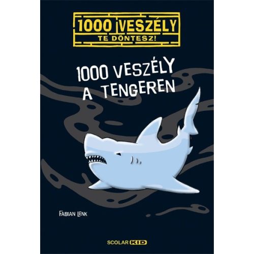 1000 veszély a tengeren /1000 veszély - Te döntesz!