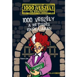   1000 veszély a Rettegés Iskolájában /1000 veszély - Te döntesz!