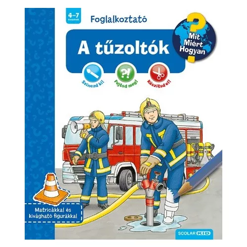 A tűzoltók - Mit? Miért? Hogyan? Foglalkoztató