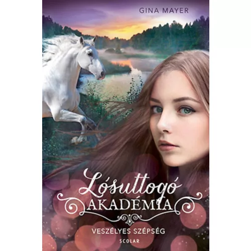 Veszélyes szépség - Lósuttogó Akadémia 3.