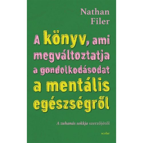 A könyv, ami megváltoztatja a gondolkodásodat a mentális egészségről - Utazás a pszichiátria szívébe