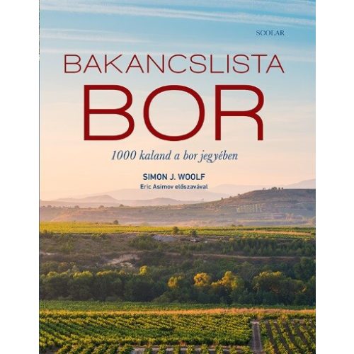 Bakancslista: BOR - 1000 kaland a bor jegyében