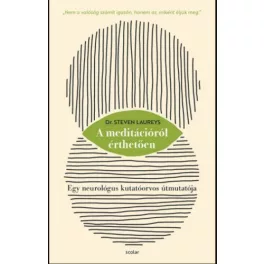   A meditációról érthetően - Egy neurológus kutatóorvos útmutatója