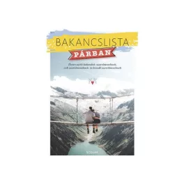   Bakancslista – Párban (Életre szóló kalandok szerelmeseknek, volt szerelmeseknek és leendő szerelmeseknek)