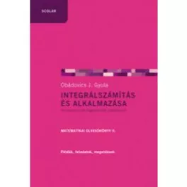 Integrálszámítás és alkalmazása (2. kiadás)