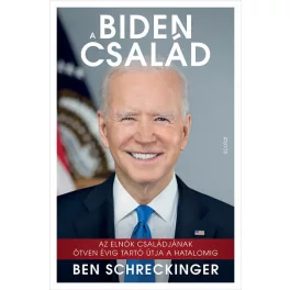   A Biden család - Az elnök családjának ötven évig tartó útja a hatalomig