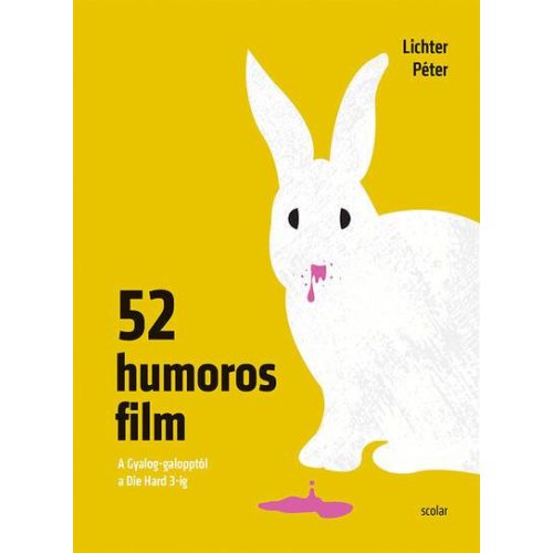 52 humoros film - A Gyalog-galopptól a Die Hard 3-ig