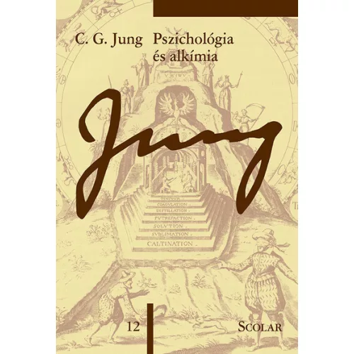 Pszichológia és alkímia - Jung 12. - C. G. Jung Összegyűjtött Munkái