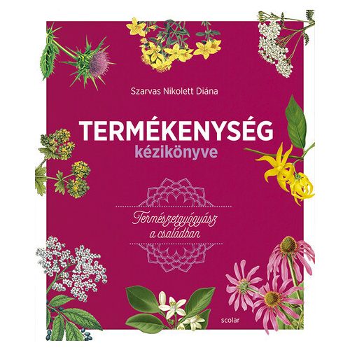 Termékenység kézikönyve - Természetgyógyász a családban