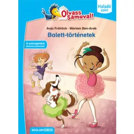 Balett-történetek - Olvass Samuval! - Haladó szint