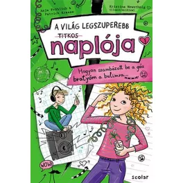   A világ legkszuperebb titkos naplója - Hogyan szambázott be a gáz bratyóm a partimra…