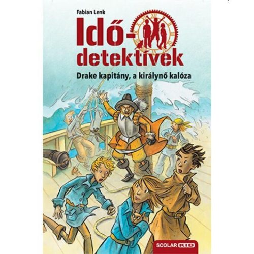 Idődetektívek 05. - Drake kapitány, a királynő kalóza (új kiadás)