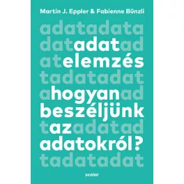 Adatelemzés - Hogyan beszéljünk az adatokról?