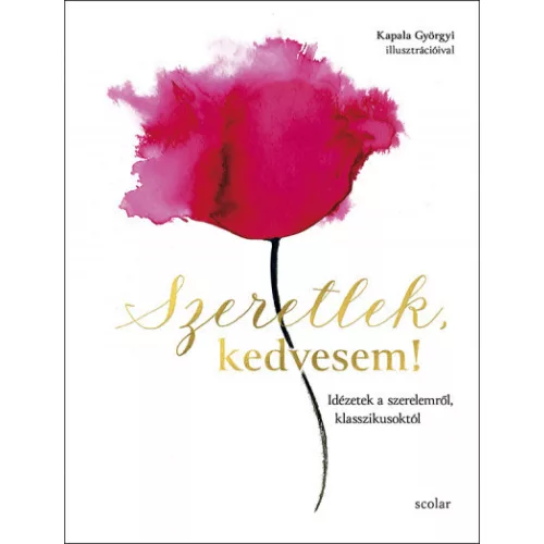Szeretlek, kedvesem! - Idézetek a szerelemről, klasszikusoktól