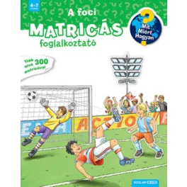   A foci - Matricás foglalkoztató - Mit? Miért? Hogyan? (új kiadás)