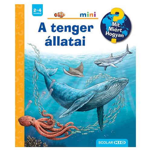 A tenger állatai - Mit? Miért? Hogyan? Mini 60.