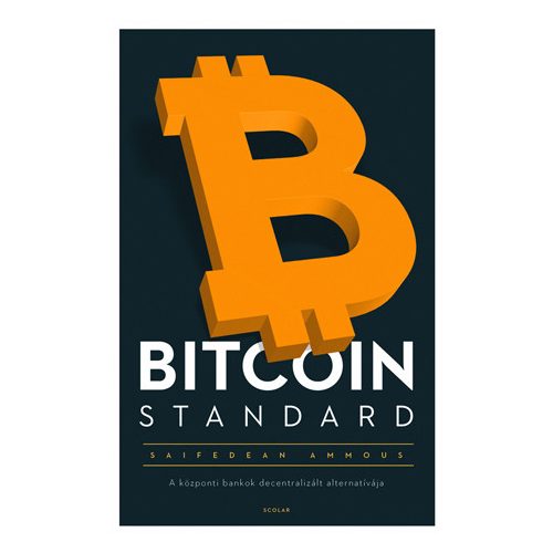 Bitcoin standard - A központi bankok decentralizált alternatívája (2. kiadás)