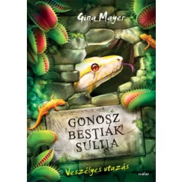 Veszélyes utazás - Gonosz Bestiák Sulija 3.