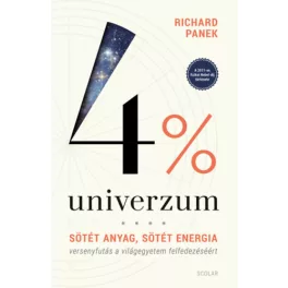   4% univerzum - Sötét anyag, sötét energia - versenyfutás a világegyetem felfedezéséért (3. kiadás)