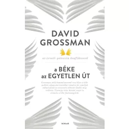   A béke az egyetlen út - David Grossman az izraeli–palesztin konfliktusról
