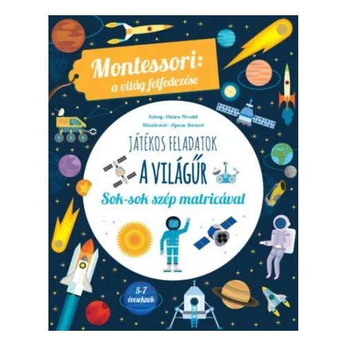 A világűr - Montessori: a világ felfedezése - Sok színes matricával