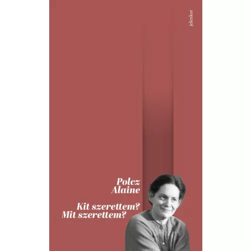 Kit szerettem? Mit szerettem? (4. kiadás)