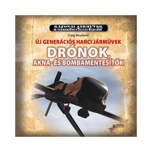 Új generációs harci járművek - Drónok, akna-és bombamentesítők