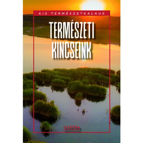 Természeti kincseink - Kis természetkalauz
