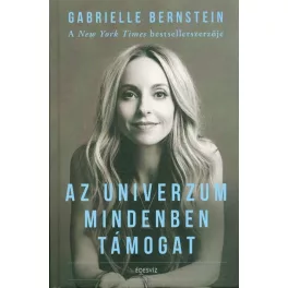 Az univerzum mindenben támogat