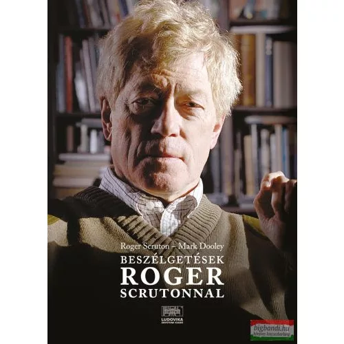Beszélgetések Roger Scrutonnal