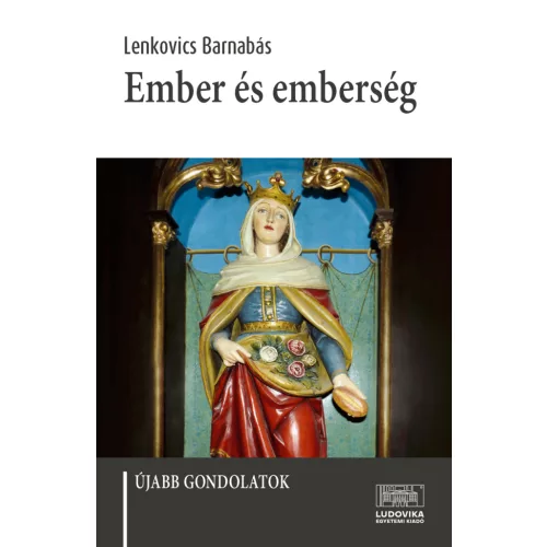 Ember és emberség - Újabb gondolatok