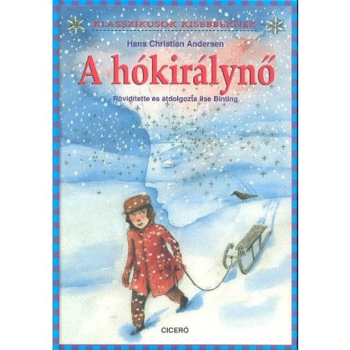 A hókirálynő /Klasszikusok kisebbeknek