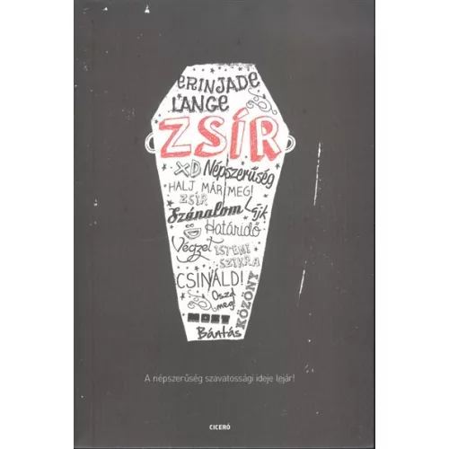 Zsír /A népszerűség szavatossági ideje lejár!