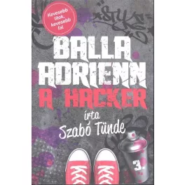 Balla Adrienn 3. /A hacker