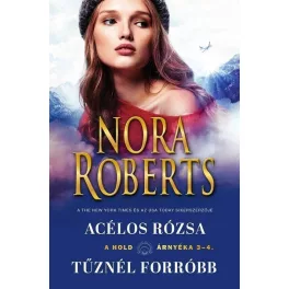   Acélos rózsa - Tűznél forróbb - A hold árnyéka 3-4 (új kiadás)